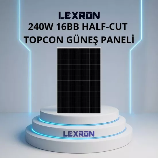 Lexron 240W Topcon Half-Cut 16BB Güneş Paneli (LXR-HC-240M) - Fesa Enerji